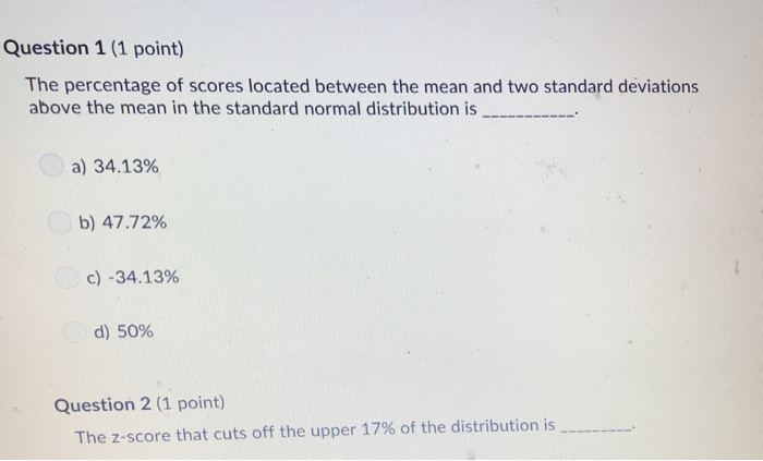 Solved Question 1 (1 point) The percentage of scores located | Chegg.com