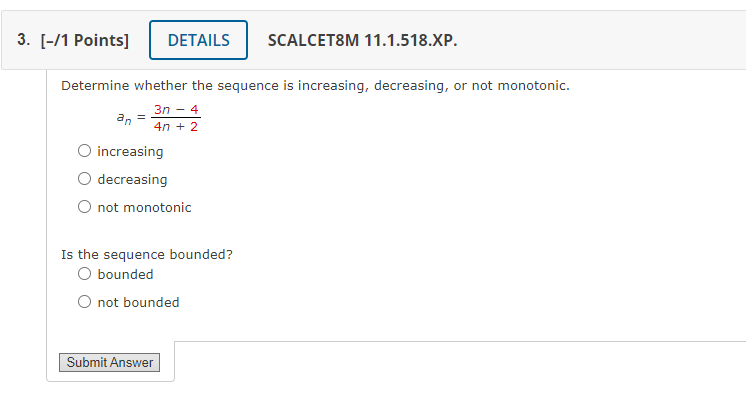 Solved an=4n+23n−4 increasing decreasing not monotonic Is | Chegg.com