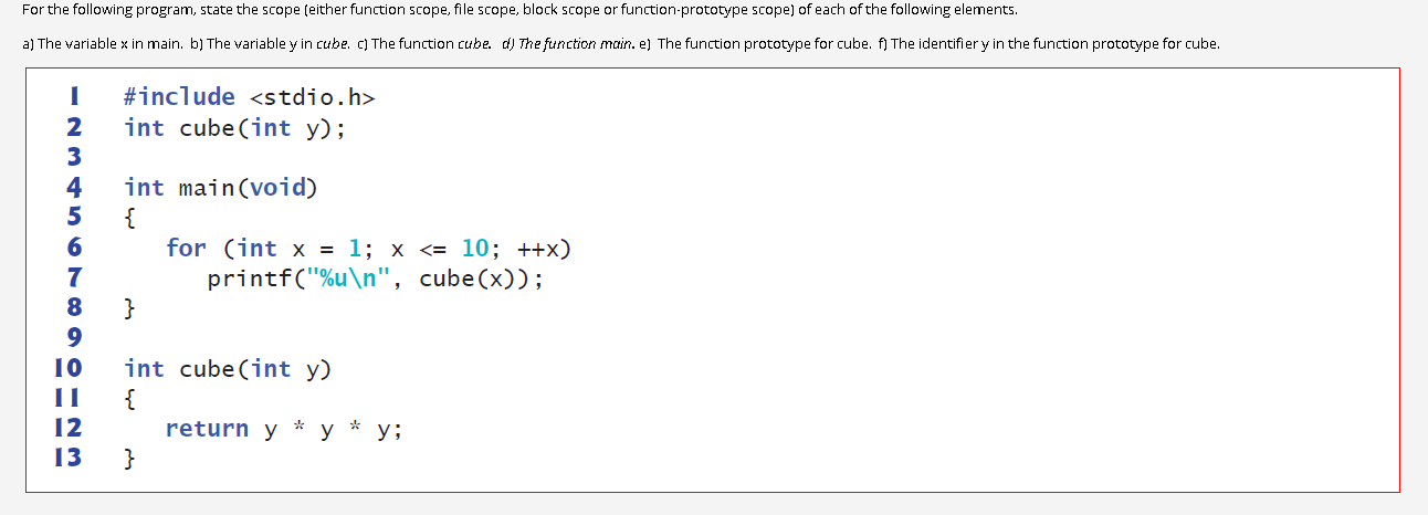 Solved For the following program, state the scope (either | Chegg.com