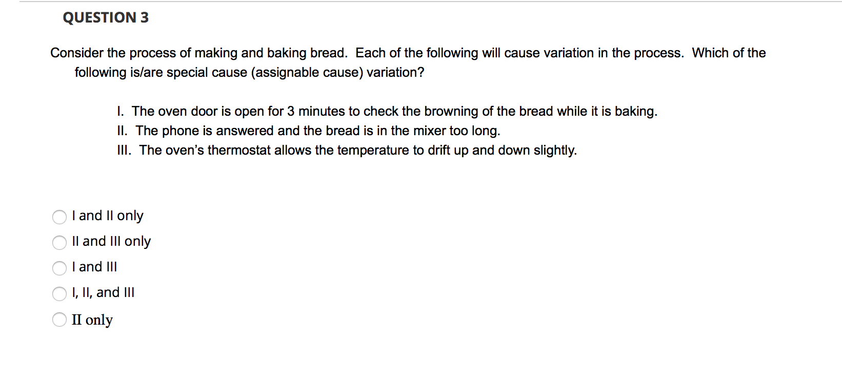 Solved QUESTION 3 Consider the process of making and baking | Chegg.com