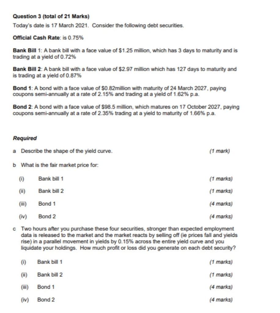 Solved Question 3 Total Of 21 Marks Today S Date Is 17 Chegg Com