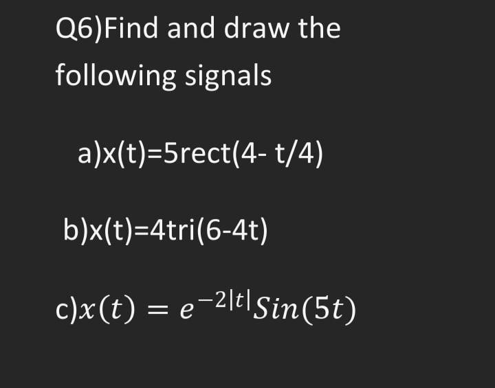 Solved Q1) a)given X(t) and h(t) as below , find and draw