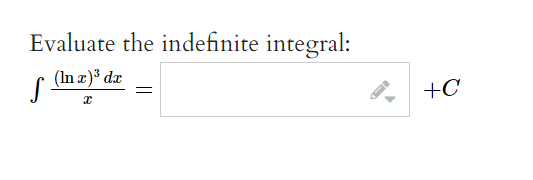 Solved Evaluate the indefinite integral:∫﻿﻿(lnx)3dxx=+C | Chegg.com