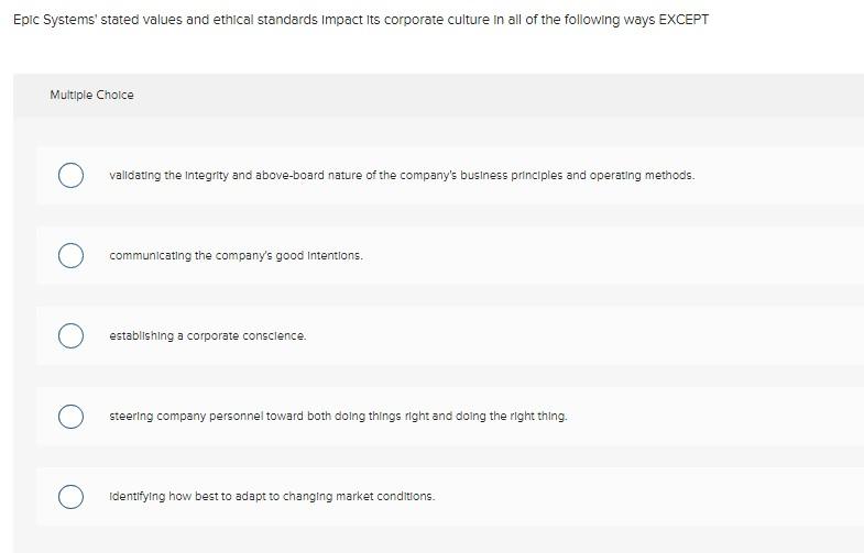 Solved Epic Systems stated values and ethical standards | Chegg.com