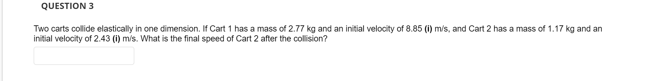 Solved Two carts collide elastically in one dimension. If | Chegg.com