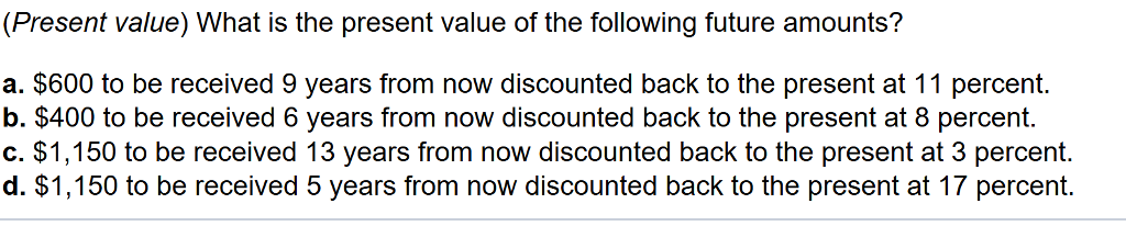 Solved (Present value) What is the present value of the | Chegg.com