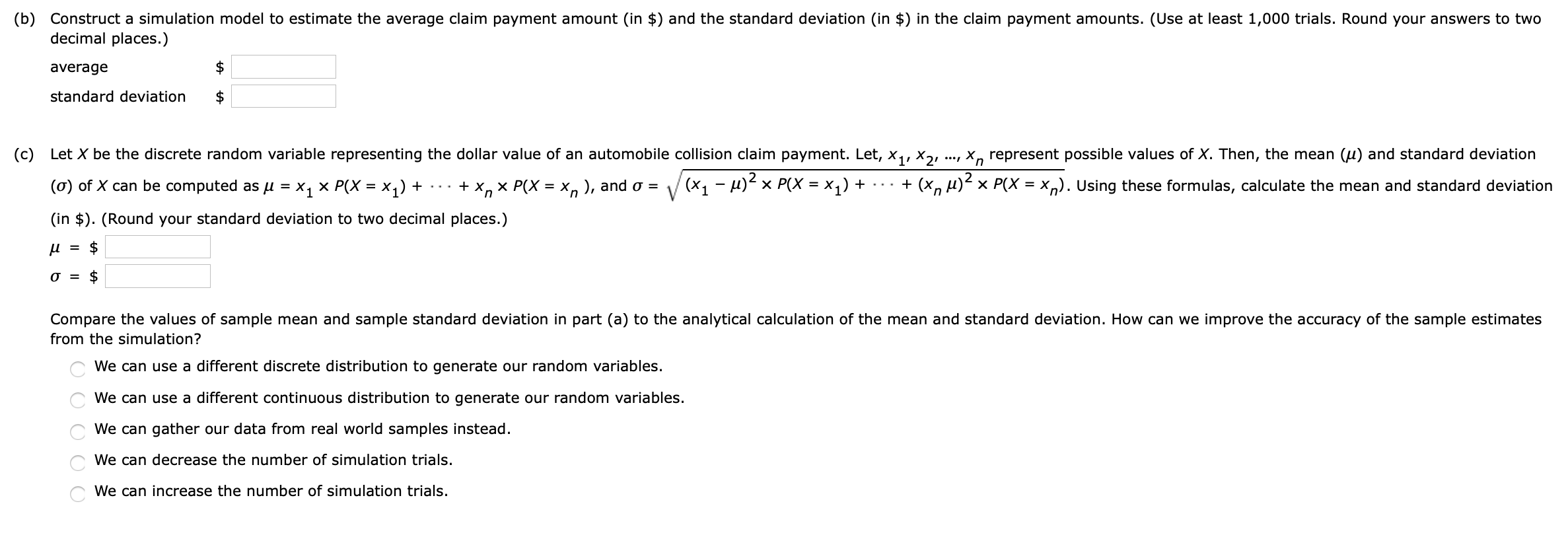 An insurance company has developed the following