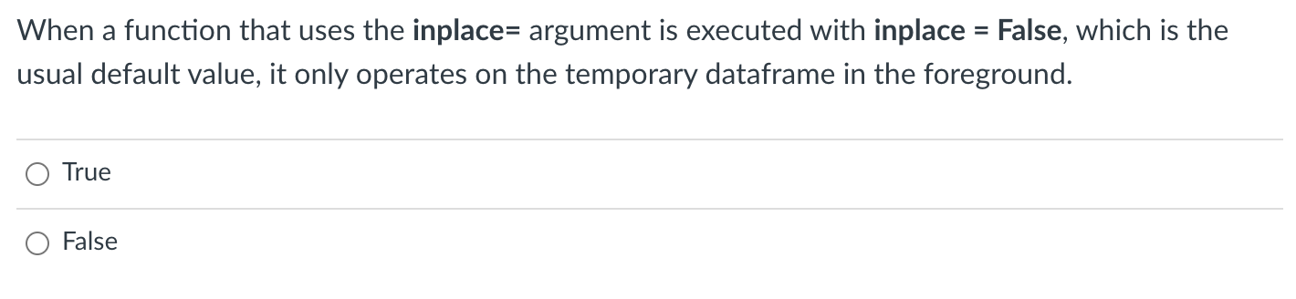 Solved When a function that uses the inplace= argument is | Chegg.com