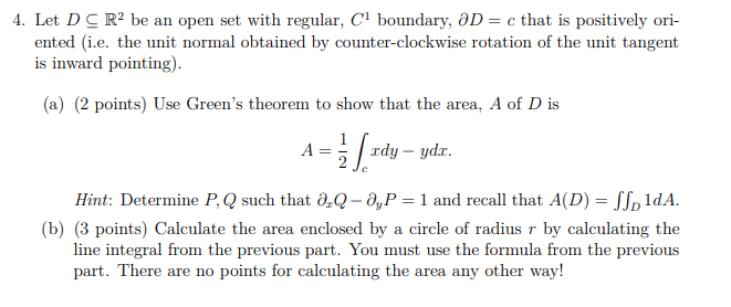 Let \( D \subseteq \mathbb{R}^{2} \) be an open set with regular, \( C^{1} \) boundary, \( \partial D=c \) that is positively