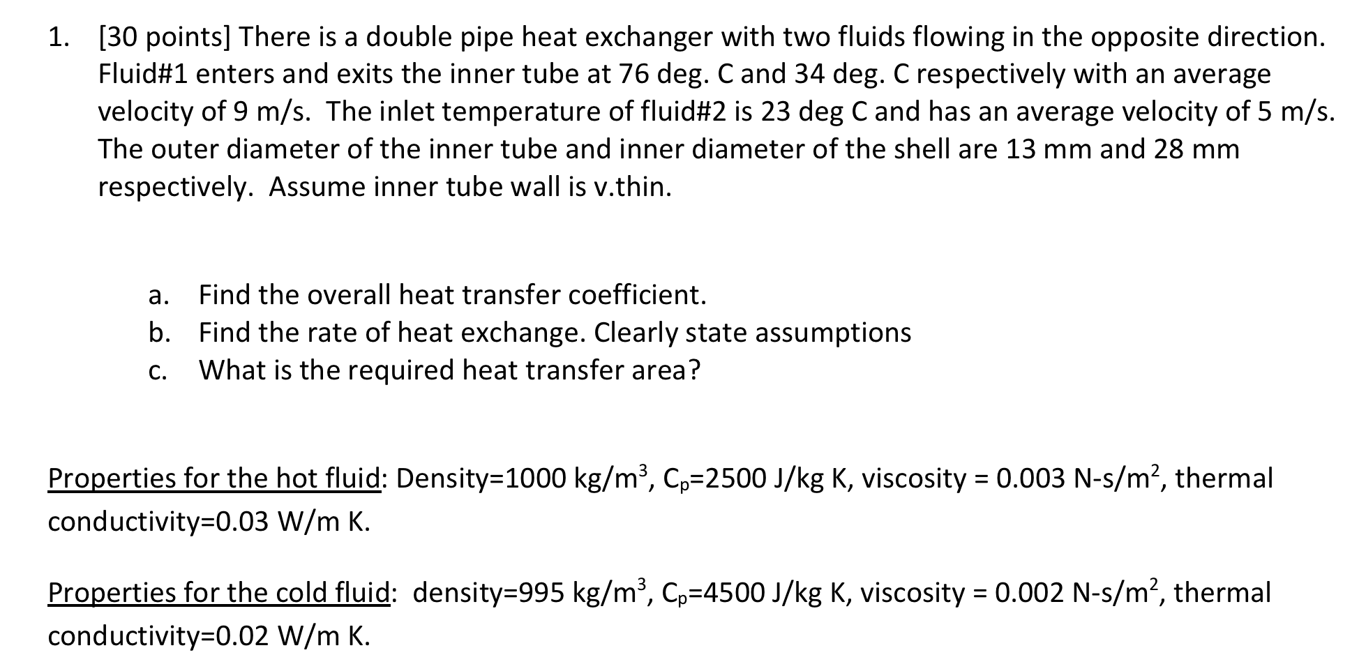 Solved 1. [30 points] There is a double pipe heat exchanger