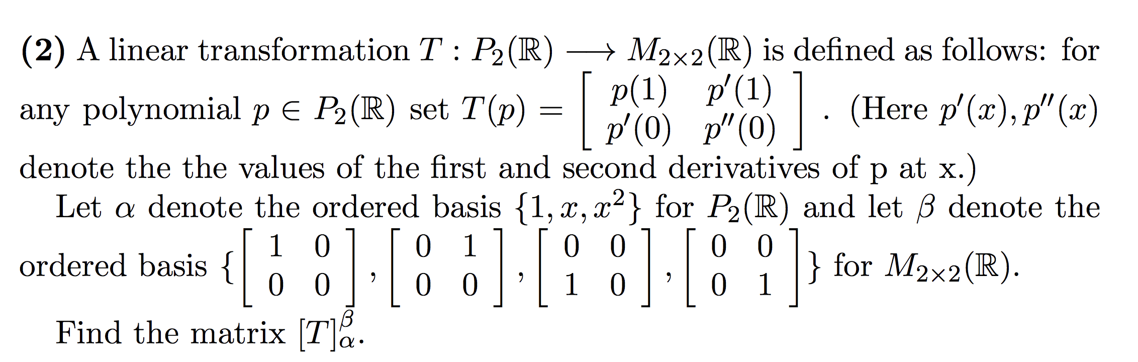 Solved 2 A Linear Transformation T P2 R M2x2 R Is Chegg Com