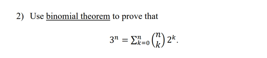 Solved 2) Use binomial theorem to prove that 31 = EX=0 (7) | Chegg.com