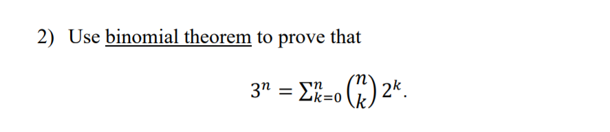 Solved 2) Use Binomial Theorem To Prove That 31 = EX=0 (7) | Chegg.com