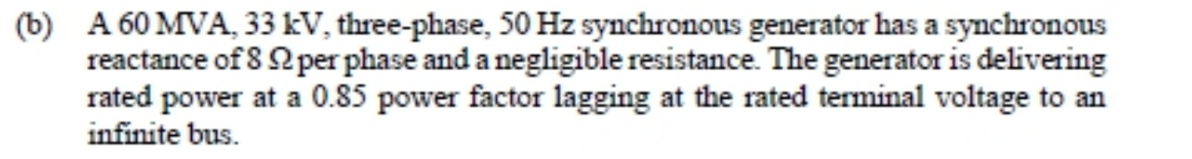 Solved (b) A 60 MVA, 33 kV, three-phase, 50 Hz synchronous | Chegg.com