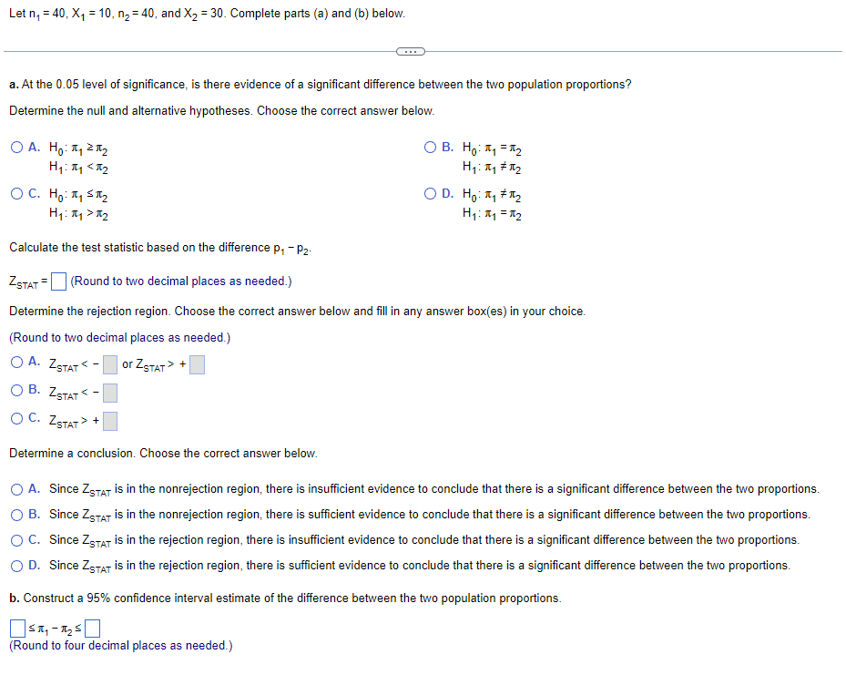 Solved Let n = 40, X1 = 10, n2 = 40, and X2 = 30. Complete | Chegg.com