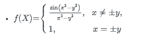 \( f(X)=\left\{\begin{array}{ll}\frac{\sin \left(x^{2}-y^{2}\right)}{x^{2}-y^{2}}, & x \neq \pm y \\ 1, & x= \pm y\end{array}