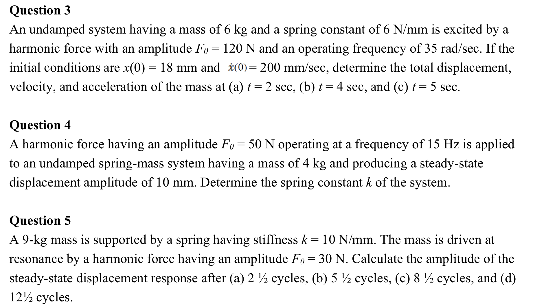 question-3-an-undamped-system-having-a-mass-of-6-kg-chegg