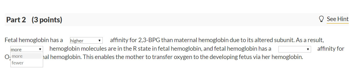 Solved Fetal Hemoglobin Has A Affinity For 2,3-BPG Than | Chegg.com