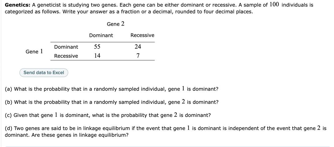 Solved Genetics: A geneticist is studying two genes. Each | Chegg.com