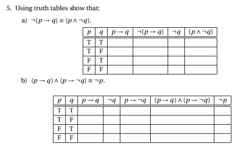 Solved 5 Using Truth Tables Show That A ¬p→q≡p∧¬q B 