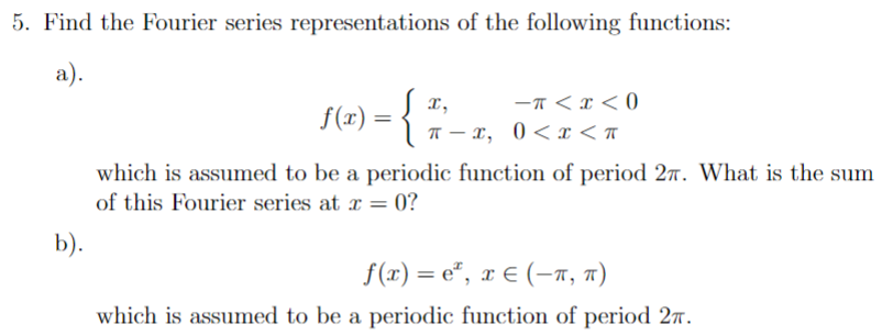 Solved Find The Fourier Series Representations Of The