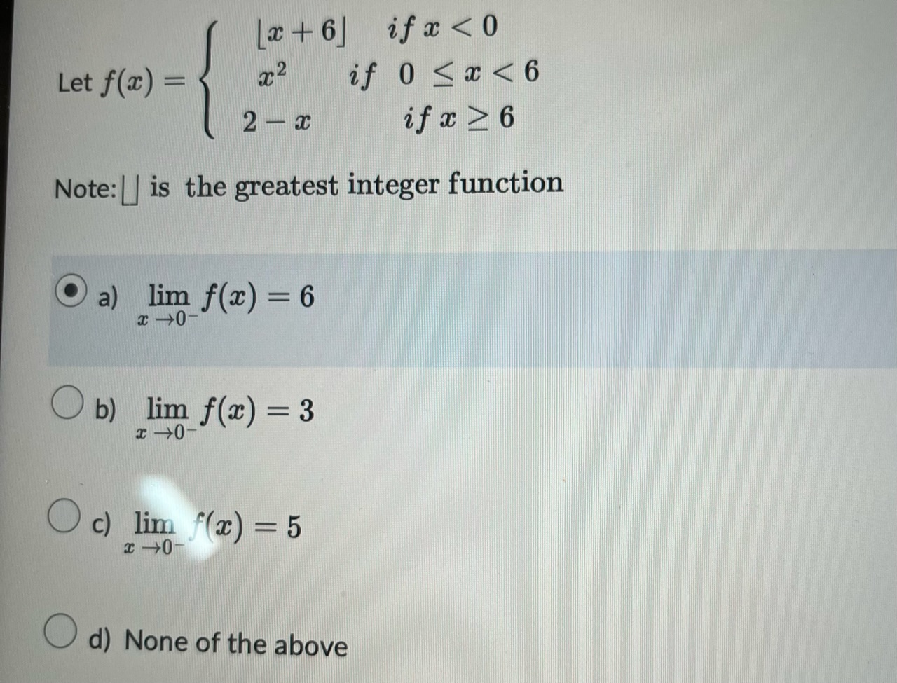 Solved Let f(x)=⎩⎨⎧⌊x+6⌋x22−x if x