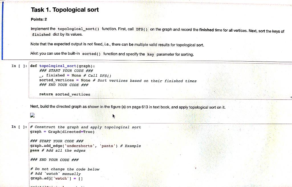 Task 1. Topological sort
Points: 2
Implement the topological_sort() function. First, call DFS () on the graph and record the 