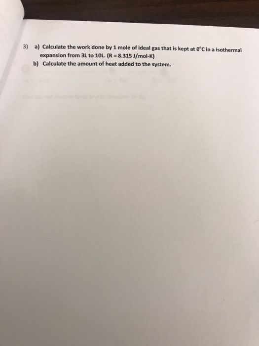 Solved 3) a) Calculate the work done by 1 mole of ideal gas | Chegg.com