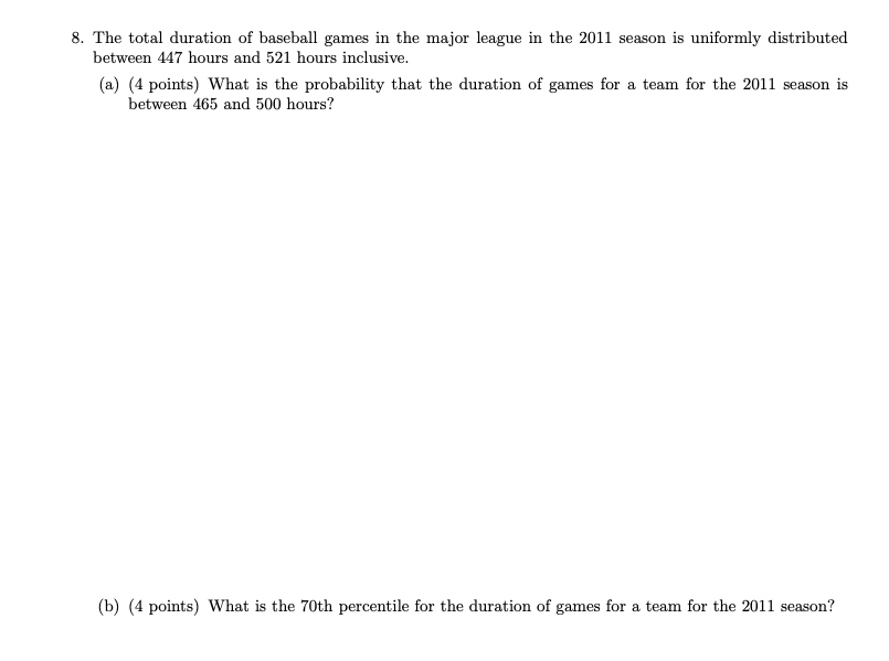 Solved 8. The total duration of baseball games in the major