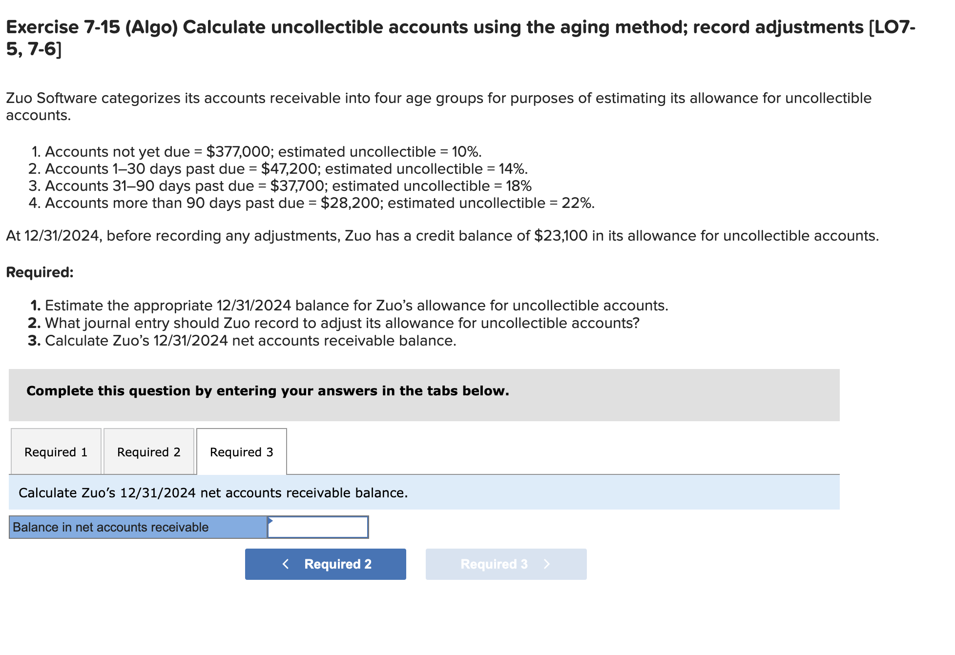 Exercise 7-15 (Algo) Calculate Uncollectible Accounts | Chegg.com