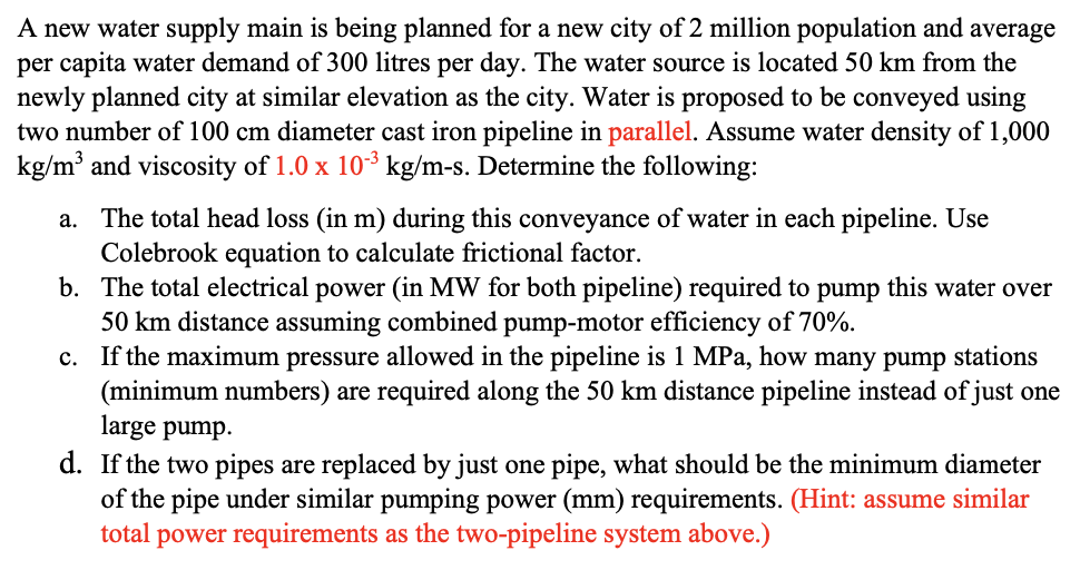 Solved A new water supply main is being planned for a new | Chegg.com