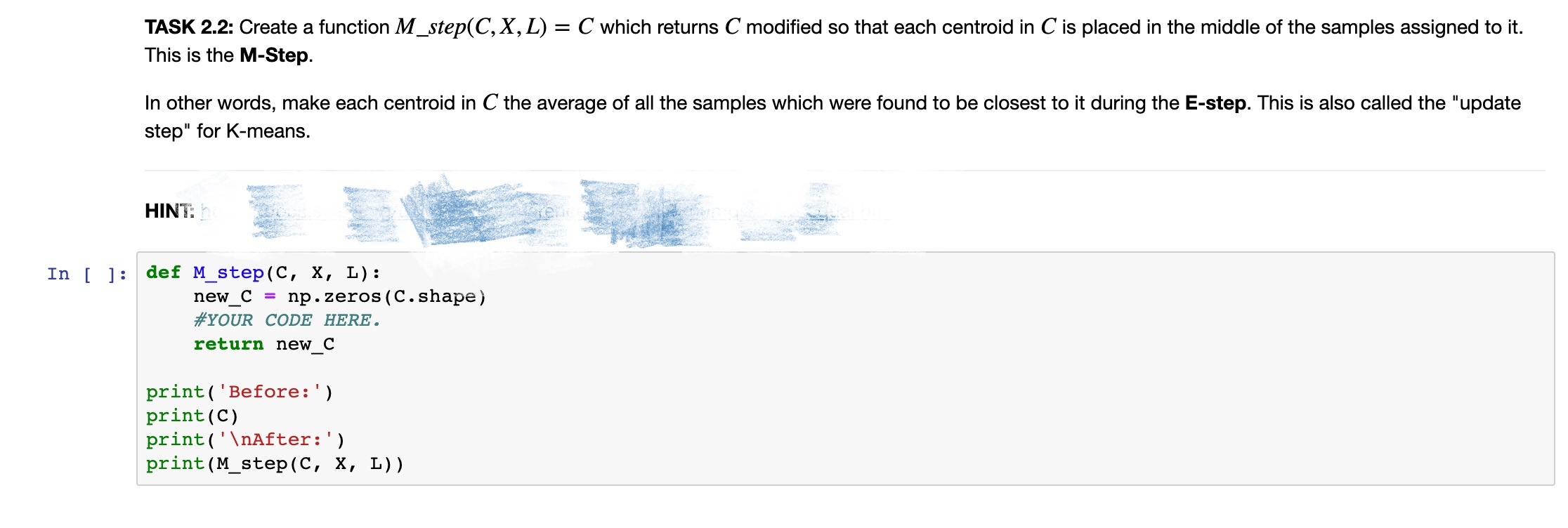 TASK 2.2: Create a function M_step(C,X, L) = C which | Chegg.com