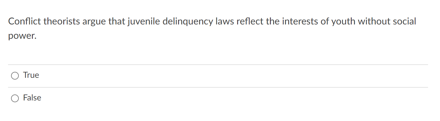 Solved Conflict Theorists Argue That Juvenile Delinquency | Chegg.com