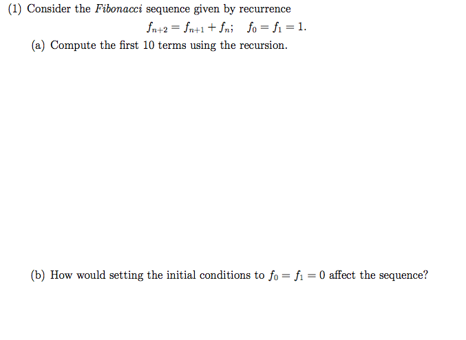 Solved (1) Consider The Fibonacci Sequence Given By | Chegg.com