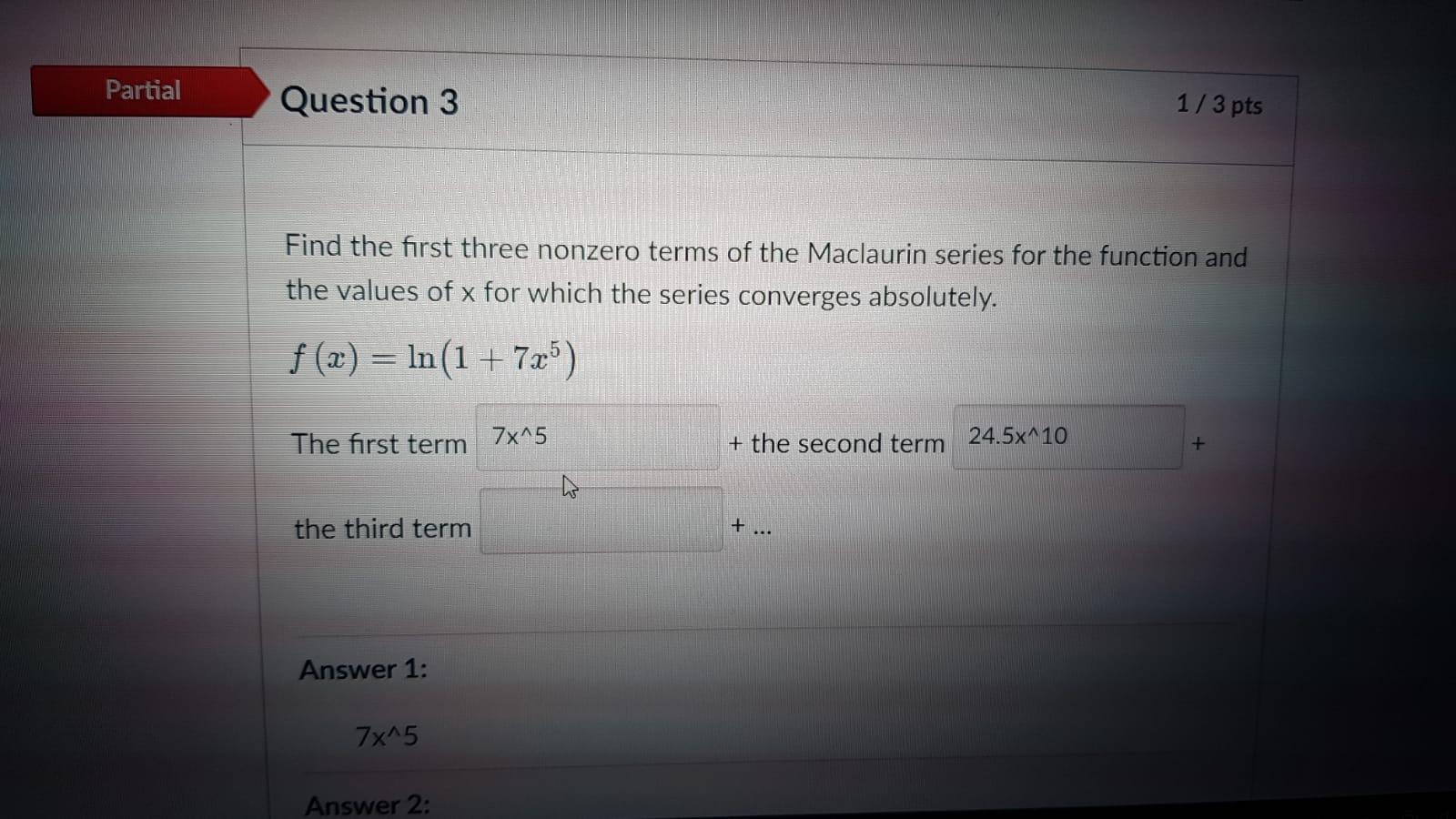 Solved Partial Question 3 1/3 pts Find the first three | Chegg.com