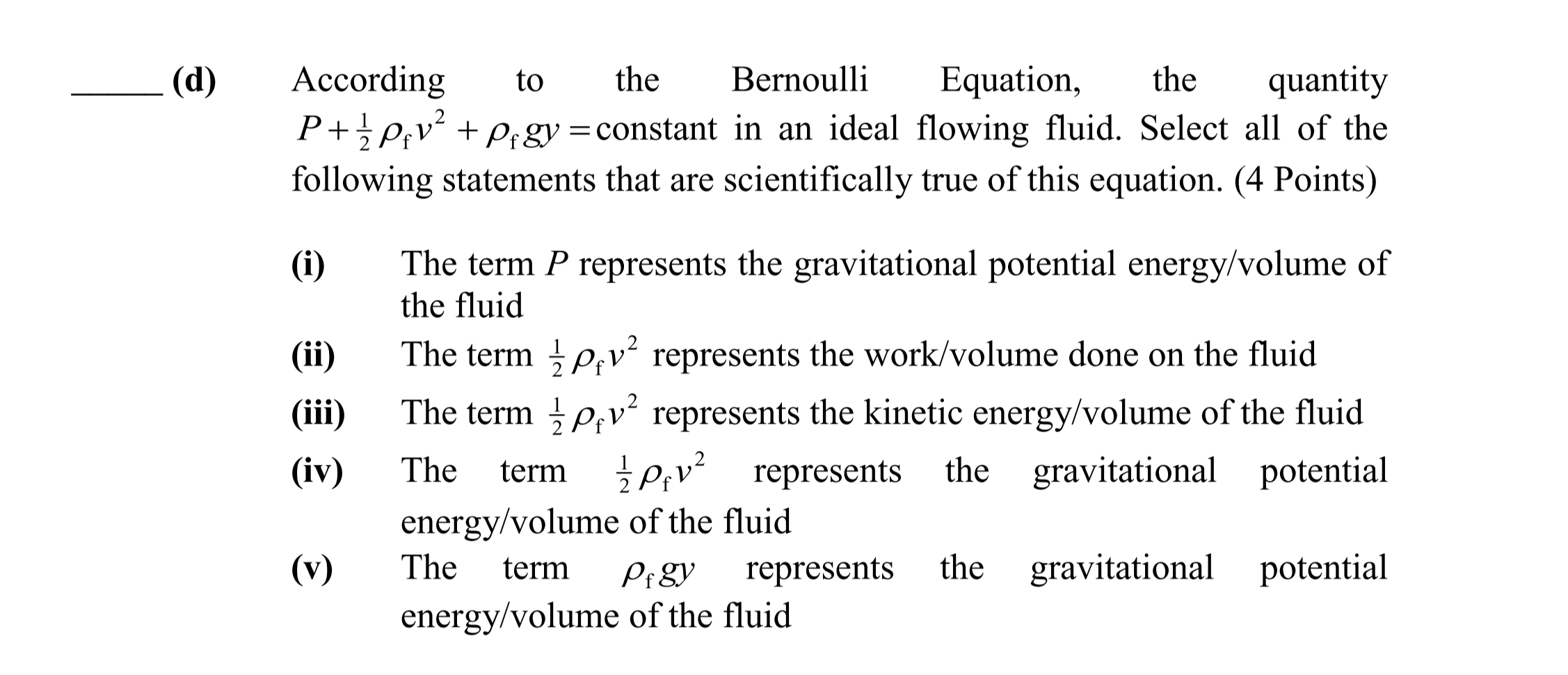 Solved (d) to According the Bernoulli Equation, the quantity | Chegg.com