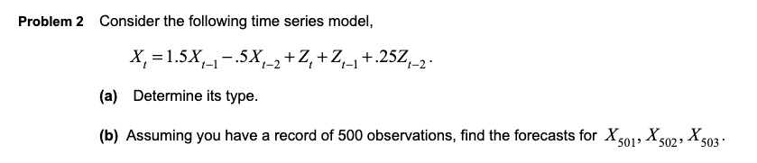 Solved Problem 2 Consider the following time series model, | Chegg.com