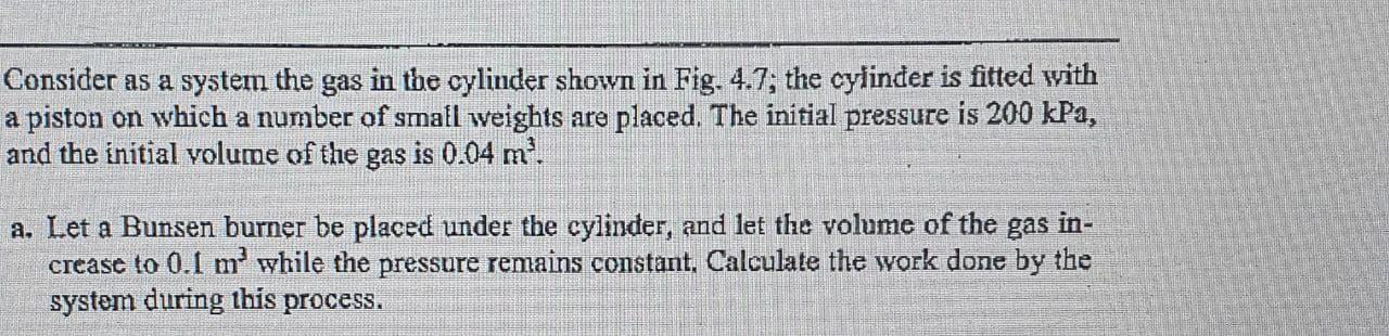 Solved Consider as a system the gas in the cylinder shown in | Chegg.com