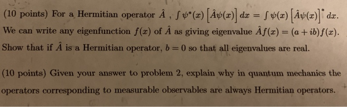 Solved 10 Points For A Hermitian Operator A S4 We Can Chegg Com