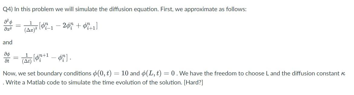 Solved Q4) In this problem we will simulate the diffusion | Chegg.com