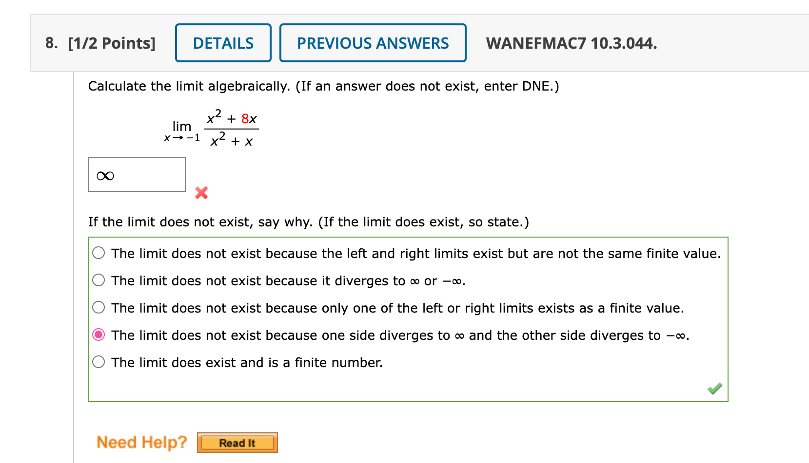 Calculate the limit algebraically. (If an answer does not exist, enter DNE.)
\[
\lim _{x \rightarrow-1} \frac{x^{2}+8 x}{x^{2