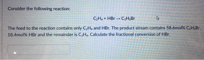 Solved Consider the following reaction C2H4 HBr C2HsBr The