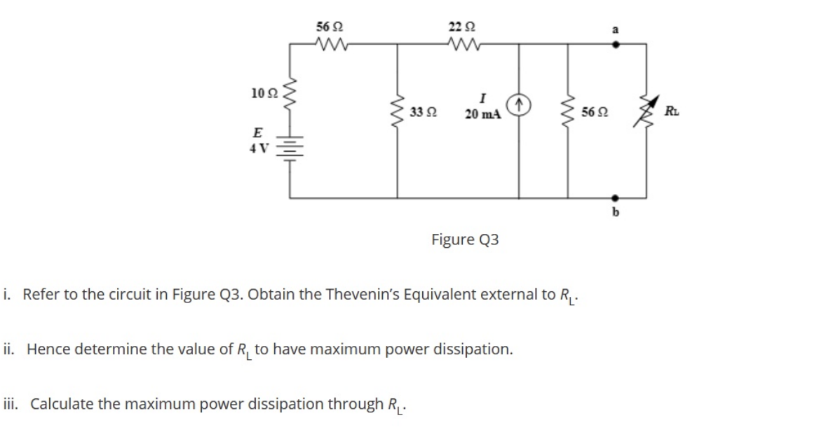 Solved 2222 56 22 w 102 Hiw 33 22 I 20 mA D 56 12 RL w E 4V | Chegg.com