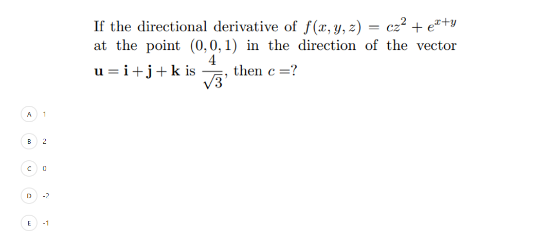 Solved If The Directional Derivative Of F X Y Z Cz2 Ex Y At