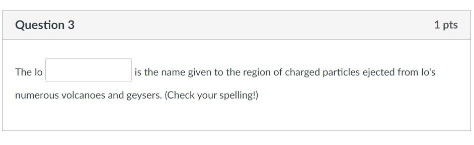 Solved Question 3 1 pts The lo is the name given to the | Chegg.com