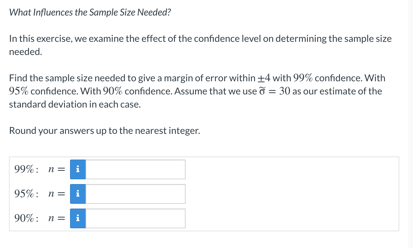 Solved What Influences the Sample Size Needed? In this | Chegg.com