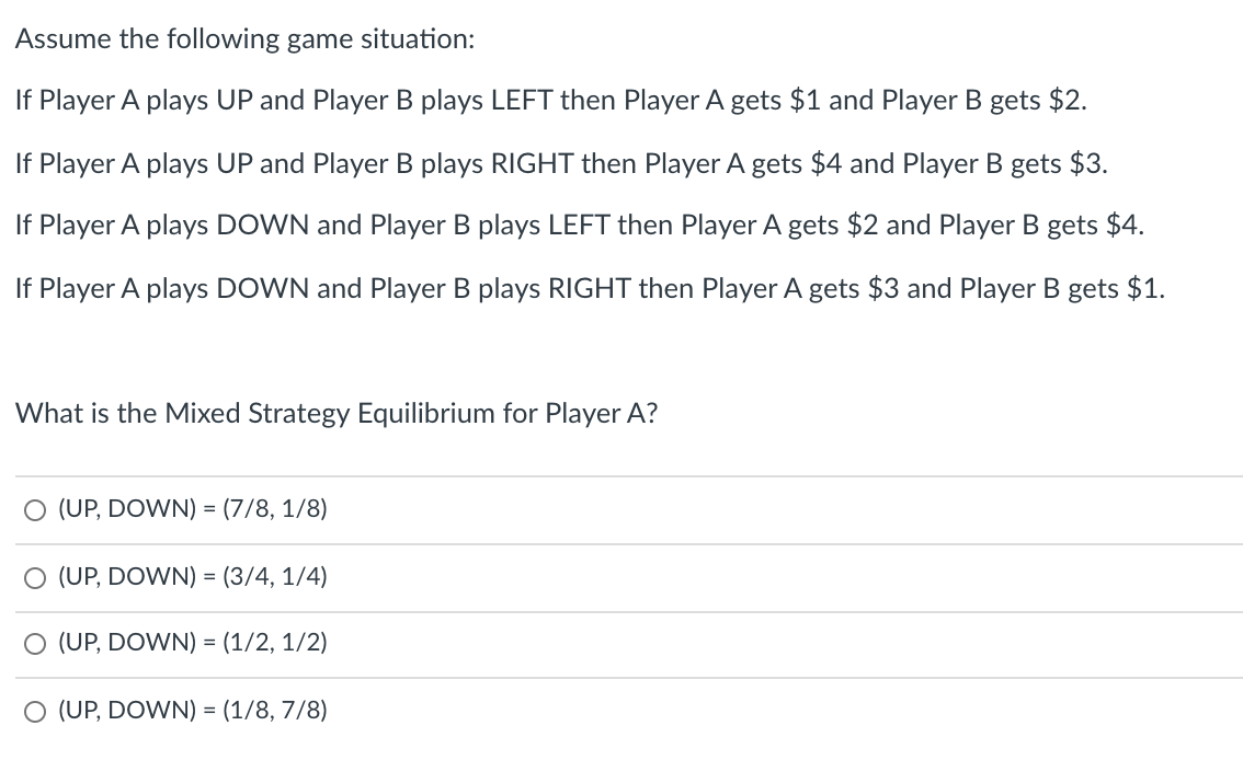 Solved Assume The Following Game Situation: If Player A | Chegg.com