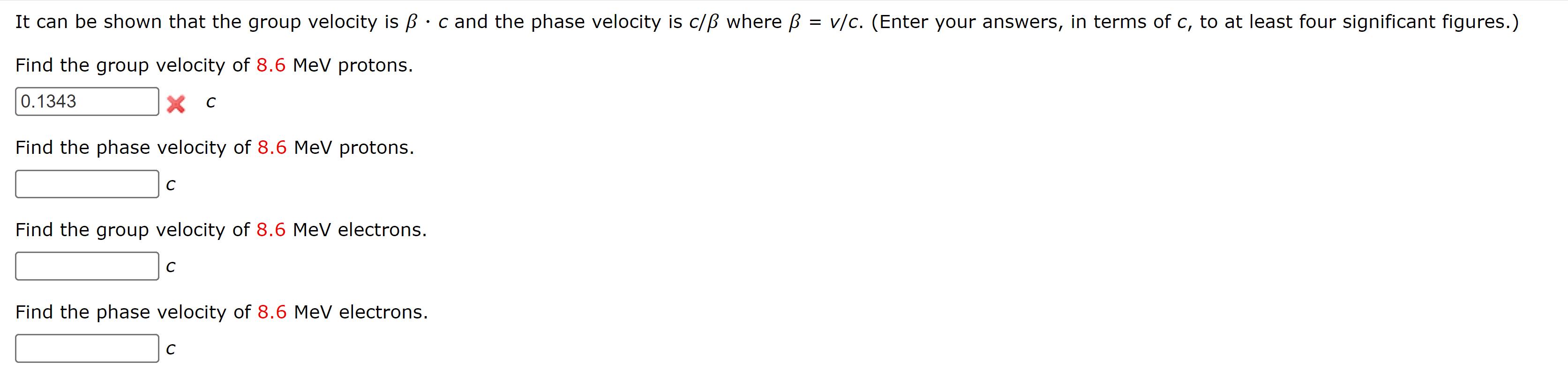 Solved It Can Be Shown That The Group Velocity Is β⋅c And | Chegg.com