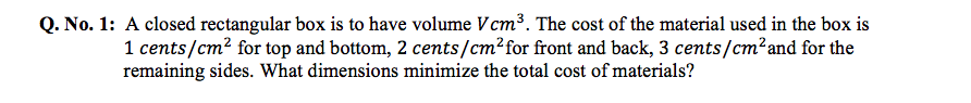 Solved Q. No. 1: A closed rectangular box is to have volume | Chegg.com