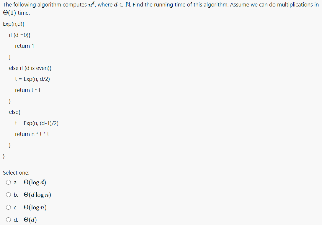 Solved The following algorithm computes nd, where d e N. | Chegg.com